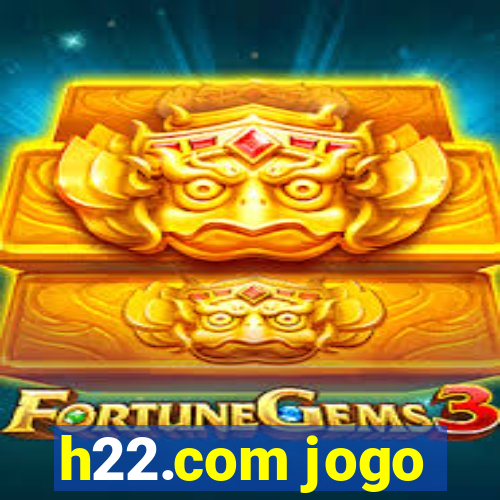 h22.com jogo